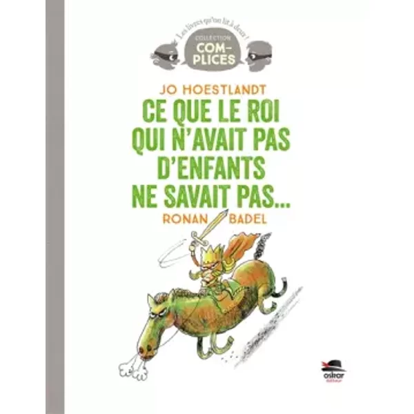 Ce Que Le Roi Qui N'avait Pas D'enfants Ne Savait Pas... - Jo Hoestlandt, Ronan Badel-image