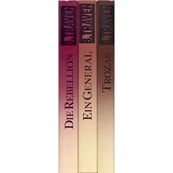Trozas / Die Rebellion der Gehenkten / Ein General kommt aus dem Dschungel (3 Bände im Schuber). - B. Traven
