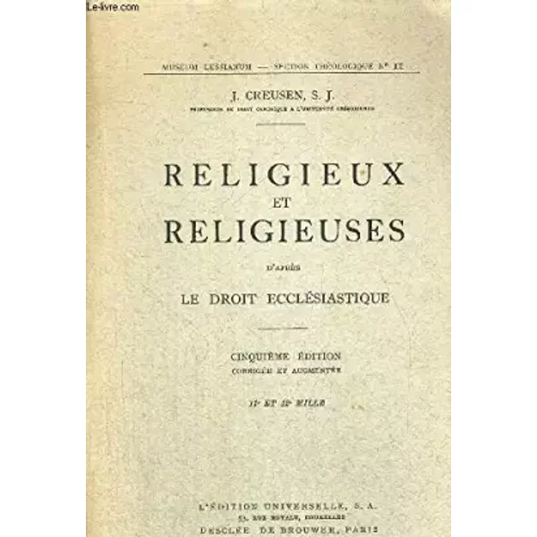 RELIGIEUX ET RELIGIEUSES D APRES LE DROIT ECCLESIASTIQUE - CREUSEN J.