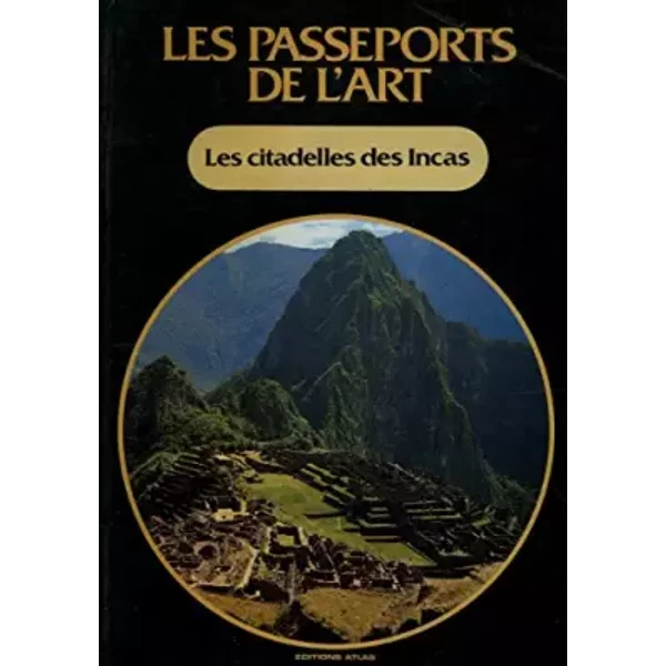 Les Citadelles Des Incas / Les Passeports De L'art /Collectif - Collectif-image