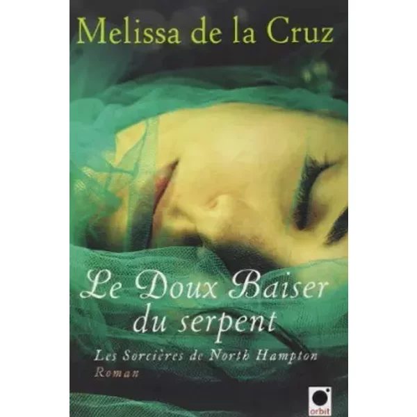 Le Doux Baiser Du Serpent (Les SorcièRes De North Hampton**) De Melissa De La Cruz (16 Octobre 2013) Broché-image