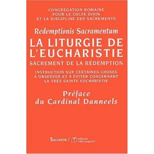 La Liturgie De L'eucharistie : Sarement De La RéDemption, Aux éVêQues, Aux PrêTres Et Aux Diacres, Et à Tous Les FidèLes LaïCs D-image