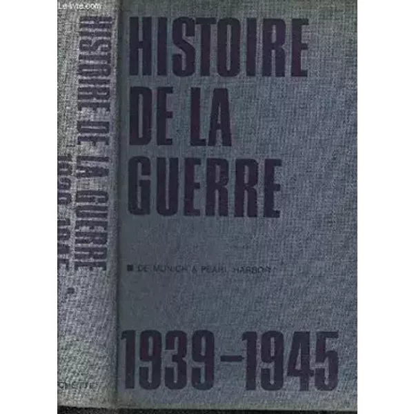 HISTOIRE DE LA GUERRE 1939-1945 TOME 1 - COLLECTIF