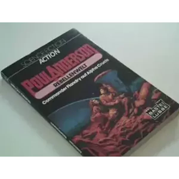Rebellenwelt : Commander Flandry auf Alpha Crucis Bastei 21146 : Science fiction, action 3404211464 - POUL ANDERSON