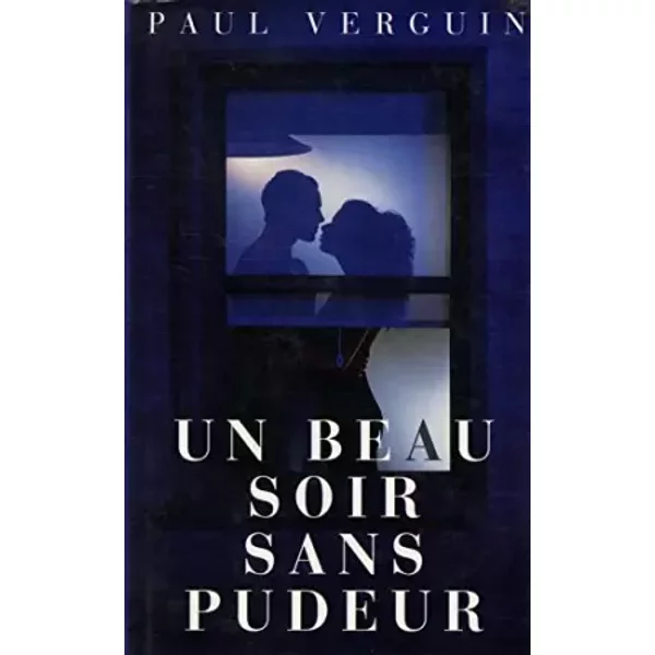 Un beau soir sans pudeur / Verguin, Paul / Réf18779