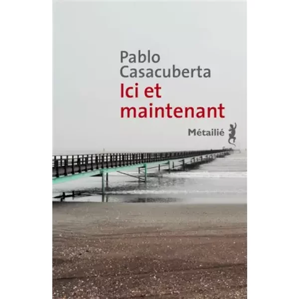 Ici Et Maintenant - Pablo Casacuberta, Francois Gaudry-image