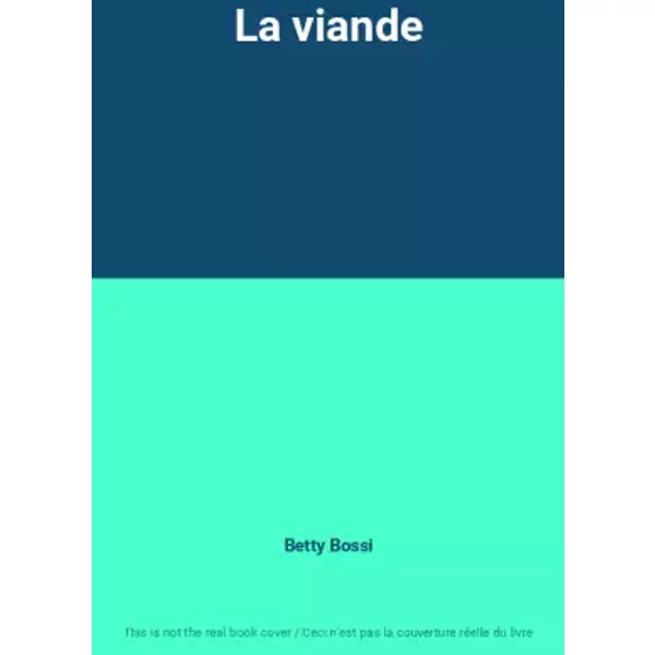 La viande - Betty Bossi