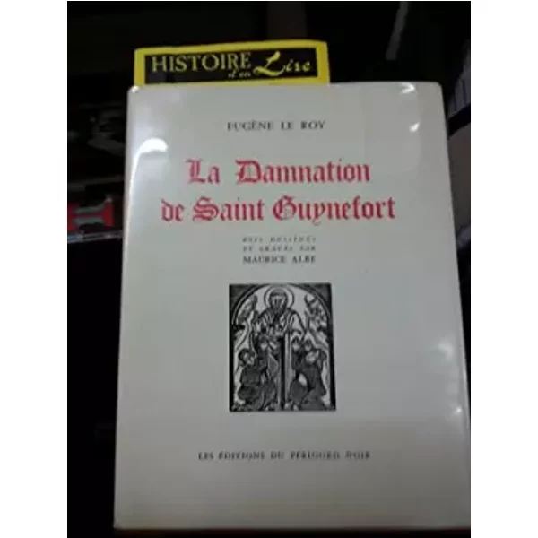 La damnation de Saint Guynefort Bois dessinés et gravés par Maurice Albe - Le Roy Eugène