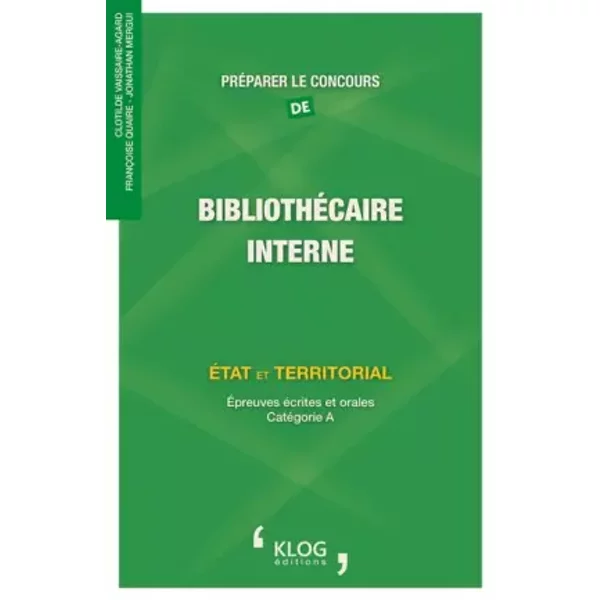 PréParer Le Concours De BibliothéCaire Interne : Etat Et Territorial, éPreuves éCrites Et Orales CatéGorie A - Clotilde Vaissaire-Agard, FrançOise Quaire, Jonathan Mergui-image