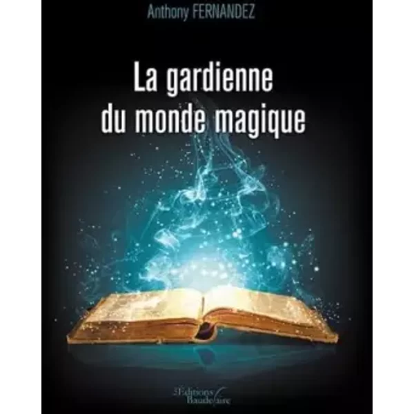 La Gardienne Du Monde Magique - Anthony Fernandez-image