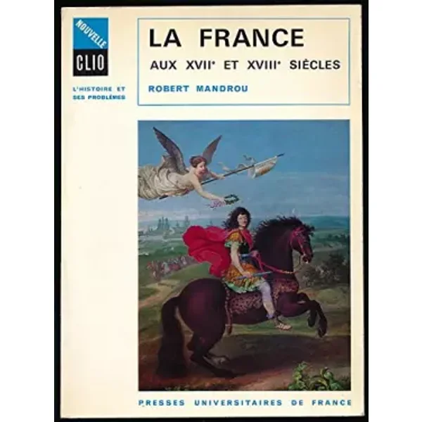 La France aux XVIIe et XVIIIe siècles - Troisième édition revue et corrigée - Index général, Table des graphiques et des cartes - Robert Mandrou