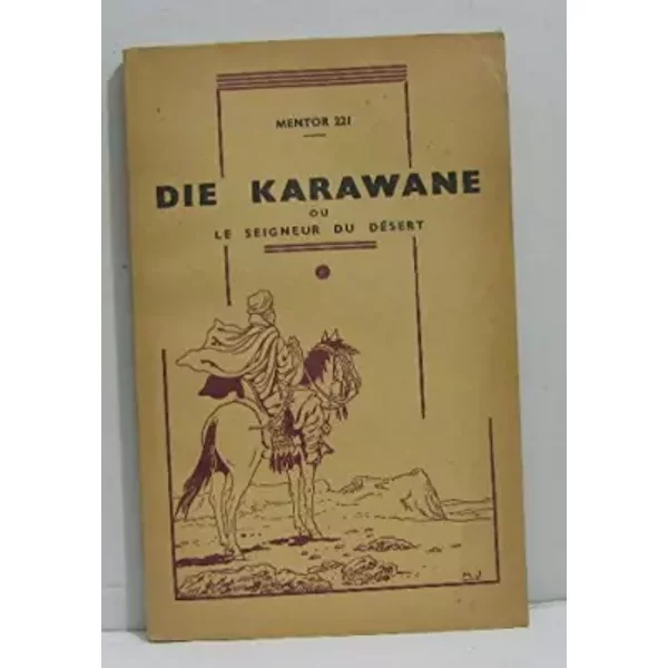 Die Karawane Ou Le Seigneur Du DéSert - Mentor 221 - Hauff Wilhelm-image