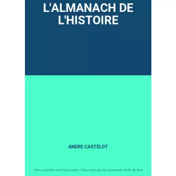 L'almanach De L'histoire - Andre Castelot-image