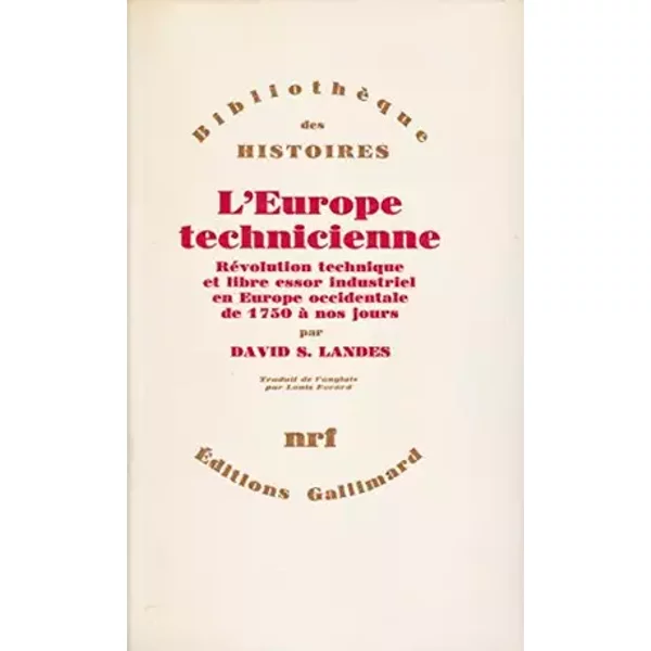L'Europe technicienne ou le Prométhée Libéré - David S. Landes