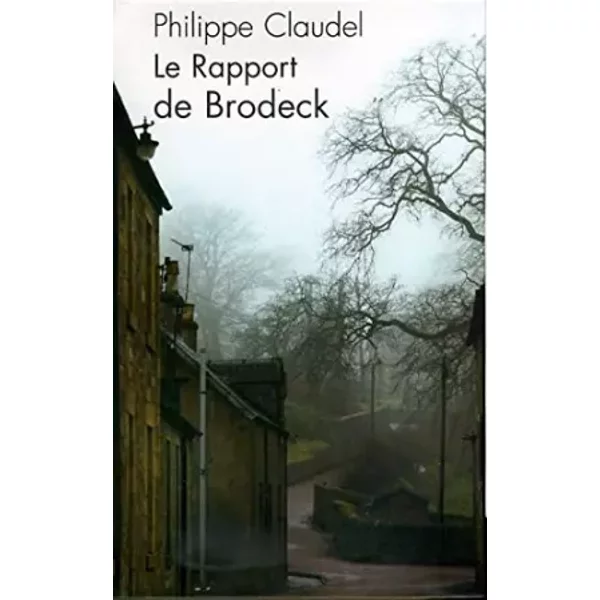 Le Rapport de Brodeck - Philippe Claudel