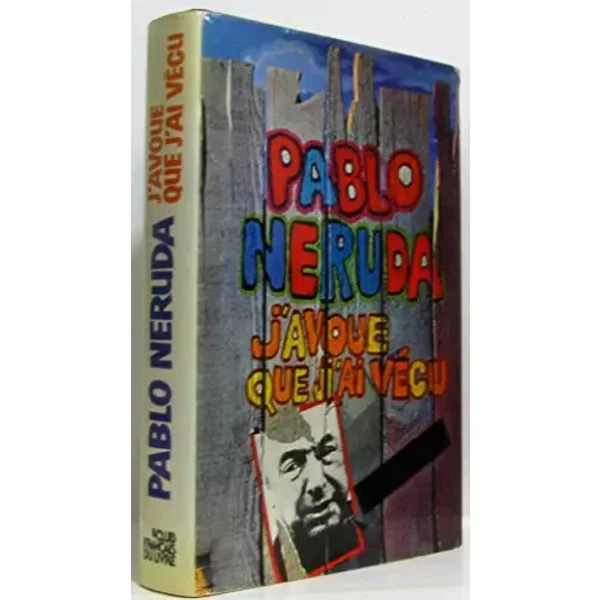 J'avoue Que J'ai VéCu / Neruda, Pablo / RéF: 26615-image