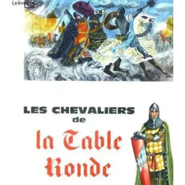 Les Chevaliers De La Table Ronde - Collectif-image