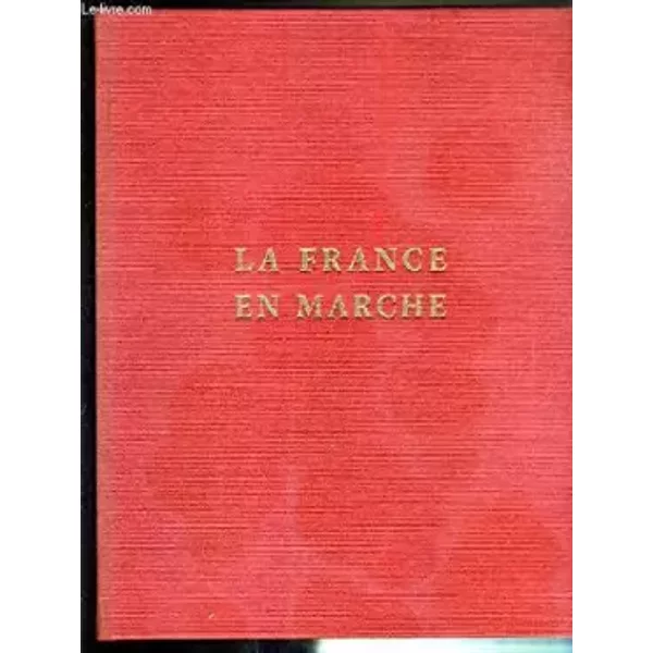 LA FRANCE EN MARCHE - SAUVY ALFRED