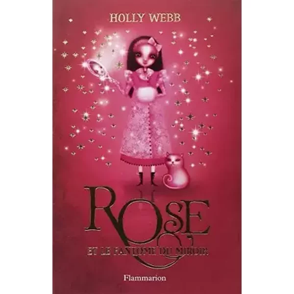 ROSE T.04 : ROSE ET LE FANT?ME DU MIROIR by HOLLY WEBB