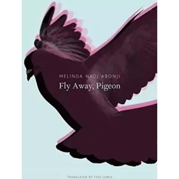 Fly Away, Pigeon - Melinda Nadj Abonji