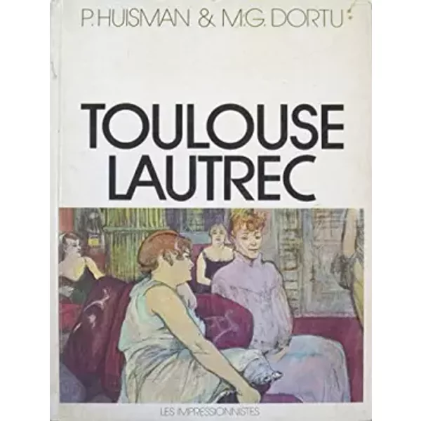 1974 Toulouse-Lautrec Les Impressionnistes Livre-image