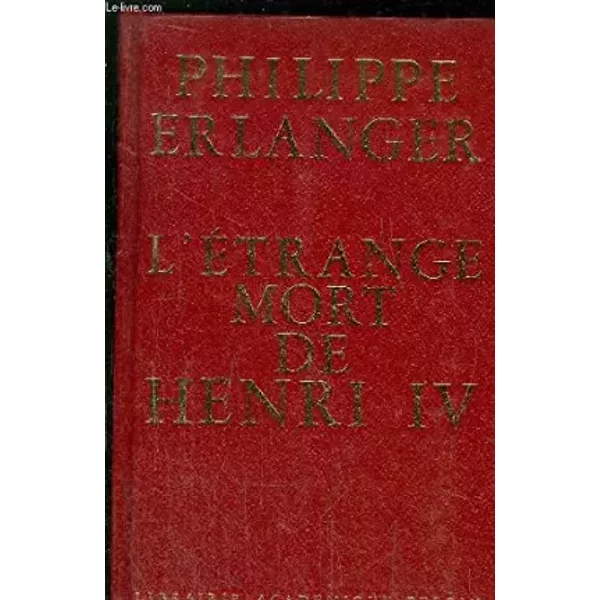 L'etrange Mort De Henri Iv - Erlanger Philippe-image