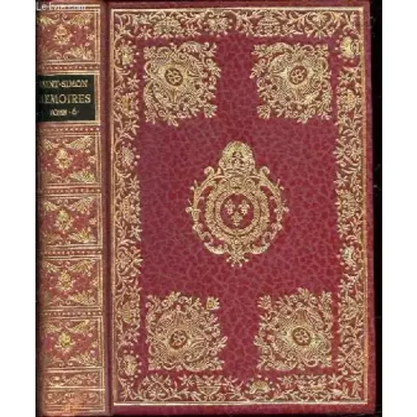 Memoires Complets ET Authentiques - Tome 6 : Sur Le SièCle DE Louis XIV Et La RéGence D'aprèS Le Manuscrit Original EntièRement éCrit DE La - DE SAINT-SIMON Louis-image