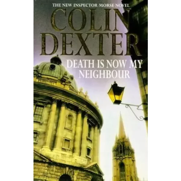 Death Is Now My Neighbour by Colin Dexter (1997-10-03) - Colin Dexter