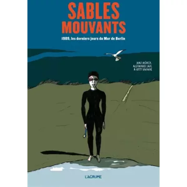Sables mouvants - Bande dessinée - RDA - Communisme - Chute du mur de Berlin - Alexander LAHL, Max Monch, Kitty Kahane