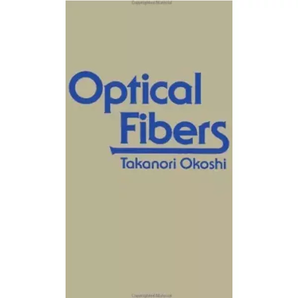 Optical Fibers By Takanori Okoshi (1982-05-03)-image