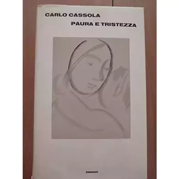 L 2.941 LIBRO PAURA E TRISTEZZA DI CARLO CASSOLA - Carlo Cassola