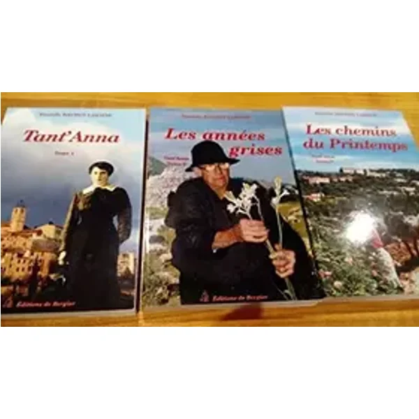 Tant'Anna en trois volumes : 1. Tant'Anna / 2. Les années grises / 3. Les chemins du printemps - Baudot Laksine ( Danielle )