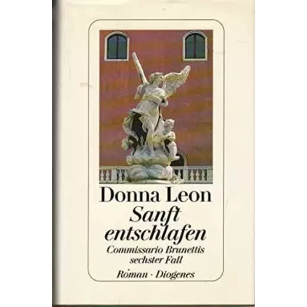Sanft Entschlafen. Commissario Brunettis Sechster Fall. Krimi Roman , 9783257061680 - Leon Donna Und Monika Elwenspoek-image
