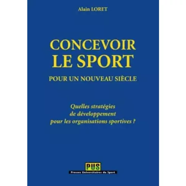 Concevoir Le Sport Pour Un Nouveau SièCle - M Alain Loret-image