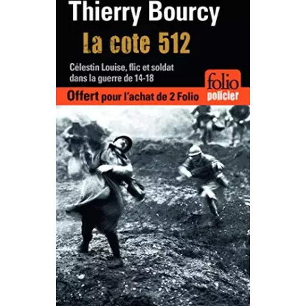 ÉDition SpéCiale - La Cote 512 - Ne Peut êTre Vendu SéParéMent - Offert Uniquement Pour L'achat De Deux Titres Folio (Voir Conditions Sur La-image