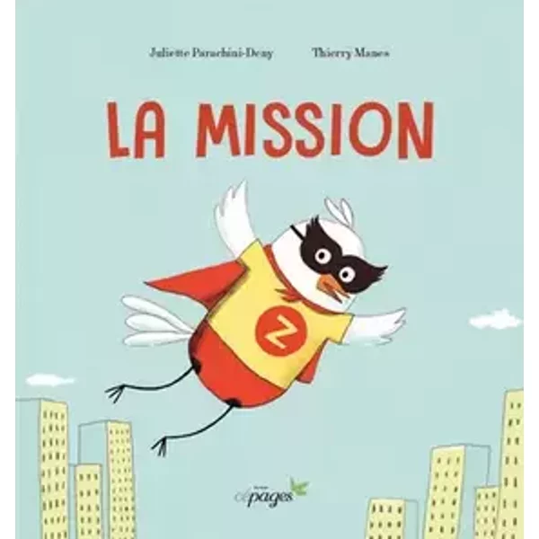 La mission - Juliette Parachini-Deny, Thierry Manès