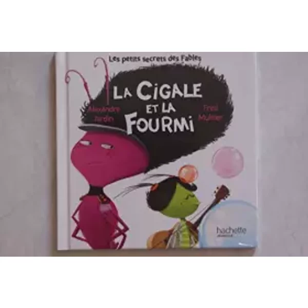 La Cigale Et La Fourmi - Alexandre Jardin, Fred Multier-image