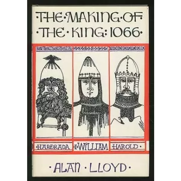 The Making Of The King,1066 By Alan Lloyd (1966-06-01)-image