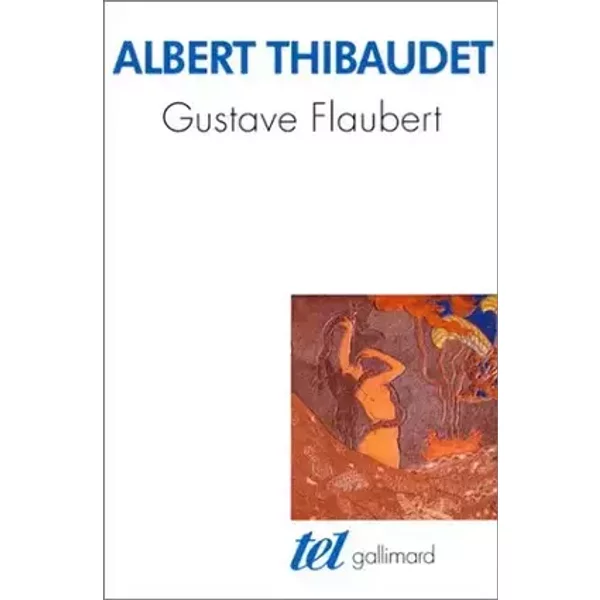 Gustave Flaubert by Albert Thibaudet (1982-11-17) - Albert Thibaudet