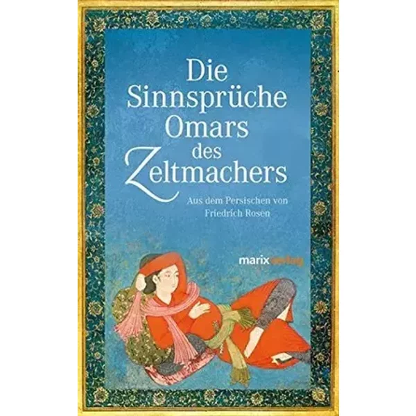 Die Sinnspr??che Omar des Zeltmachers by Omar Khajjam (2008-08-22) - unknown author