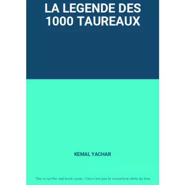 LA LEGENDE DES 1000 TAUREAUX - KEMAL YACHAR
