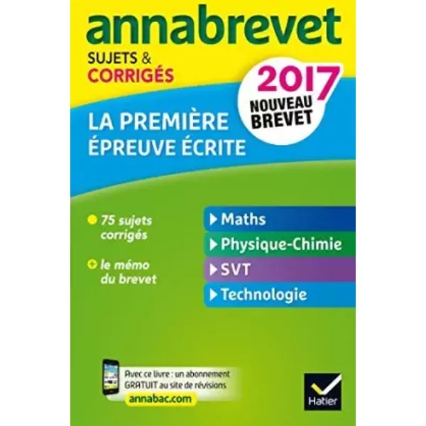Annales Annabrevet 2017 La 1Re éPreuve éCrite Du Nouveau Brevet: Sujets, CorrigéS & Conseils De MéThode By Emmanuelle Michaud (2016-08-10)-image