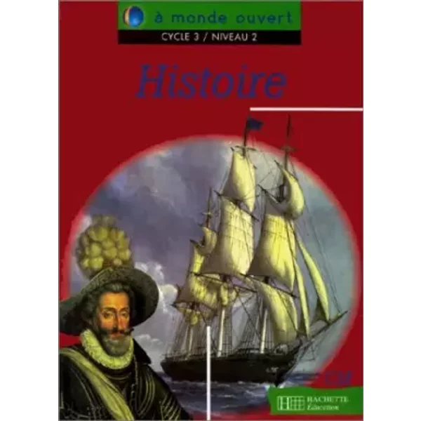 Histoire - A Monde Ouvert, Cycle 3, Niveau 2 By Nembrini (1996-05-01)-image