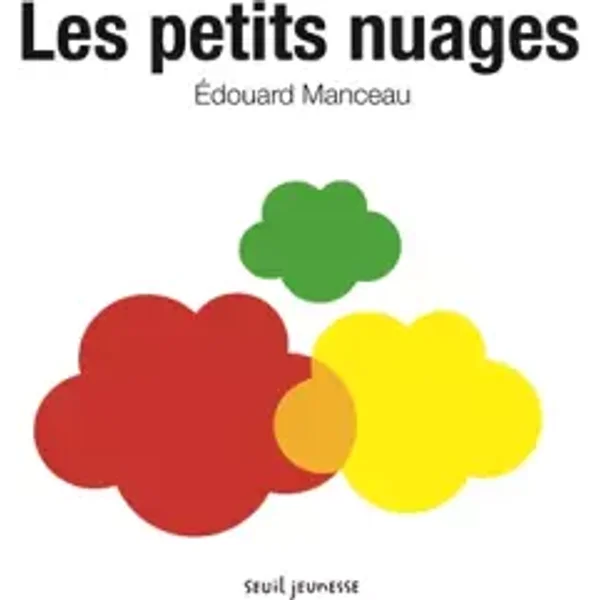 Les Petits nuages - Edouard Manceau