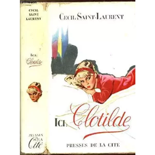 Ici Clotilde - SAINT-LAURENT Cecil-image