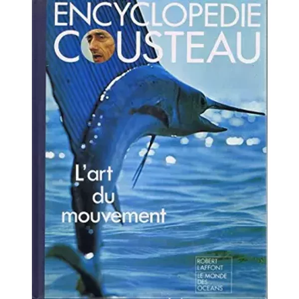 EncyclopéDie Cousteau: L'art Du Mouvement - Collectif-image