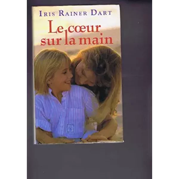 Le Coeur Sur La Main - Iris Rainer Dart-image