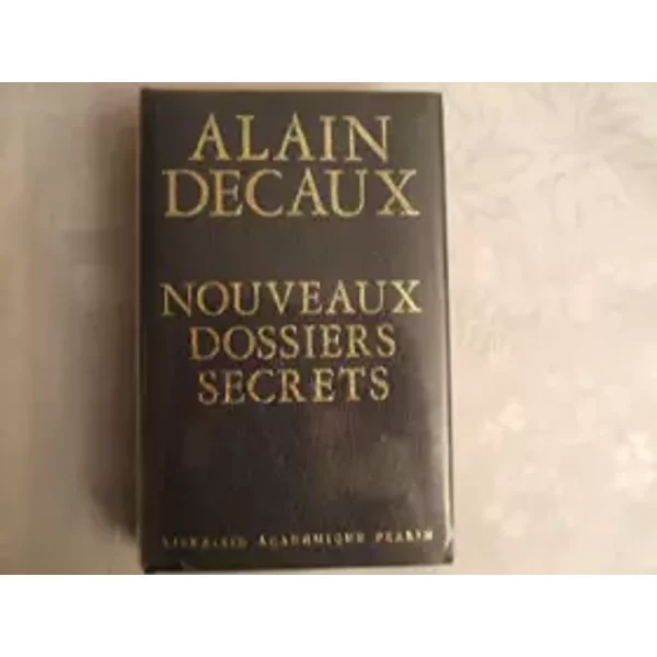 Alain Decaux / Nouveaux Dossiers Secrets - Alain Decaux-image