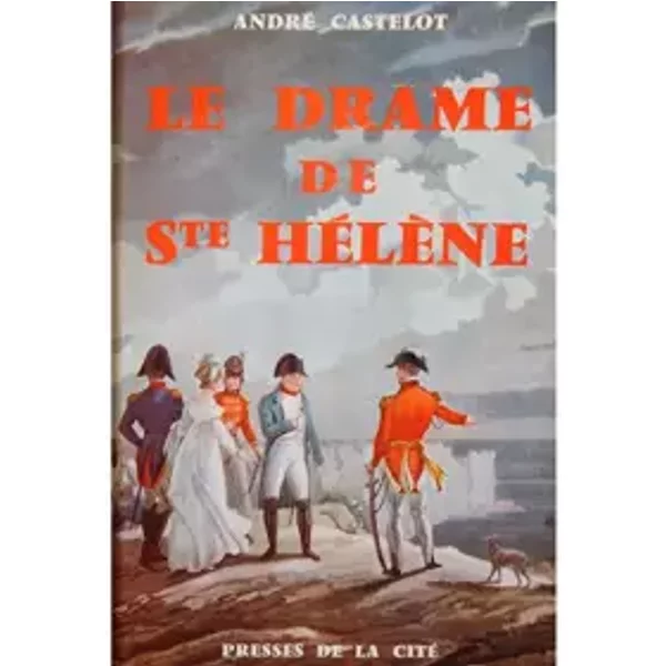 AndrÉ Castelot Le Drame De Ste Helene Napoleon 1959 Presses De La Cité Ex++-image