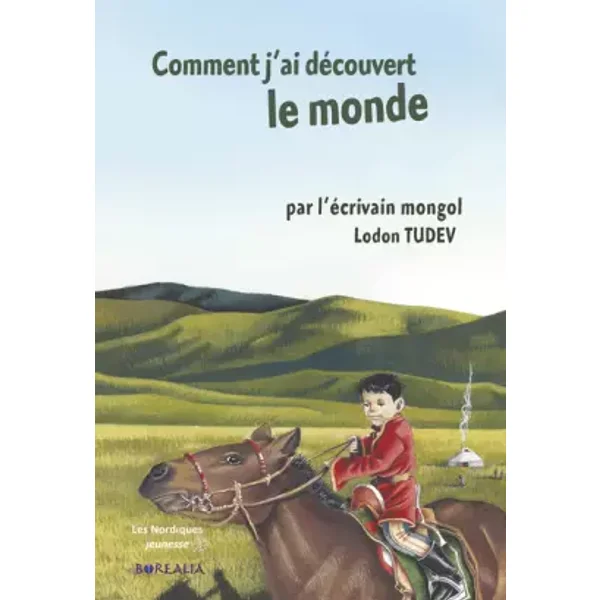 Comment j'ai découvert le monde - Lodon TUDEV, Munkhzul Renchin (traductrice)